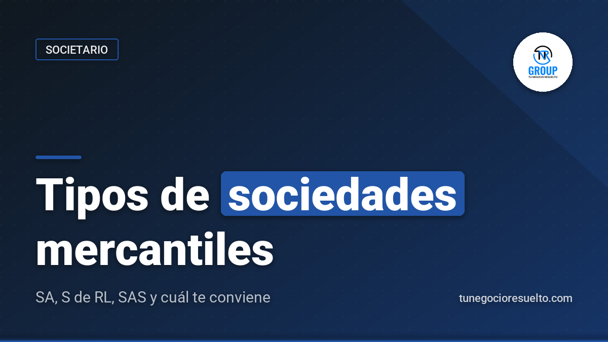 Tipos de sociedades mercantiles en México: cuál elegir