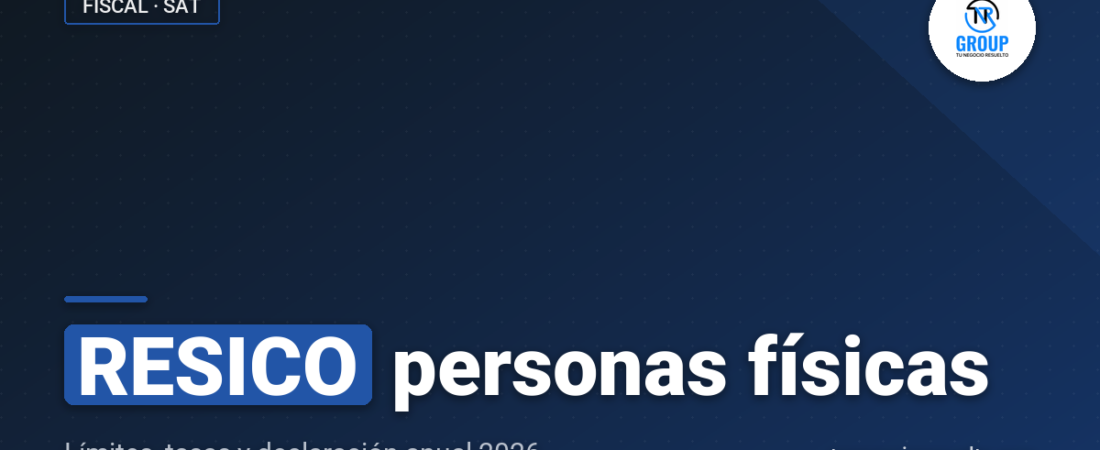 RESICO Personas Físicas: Guía Completa 2026