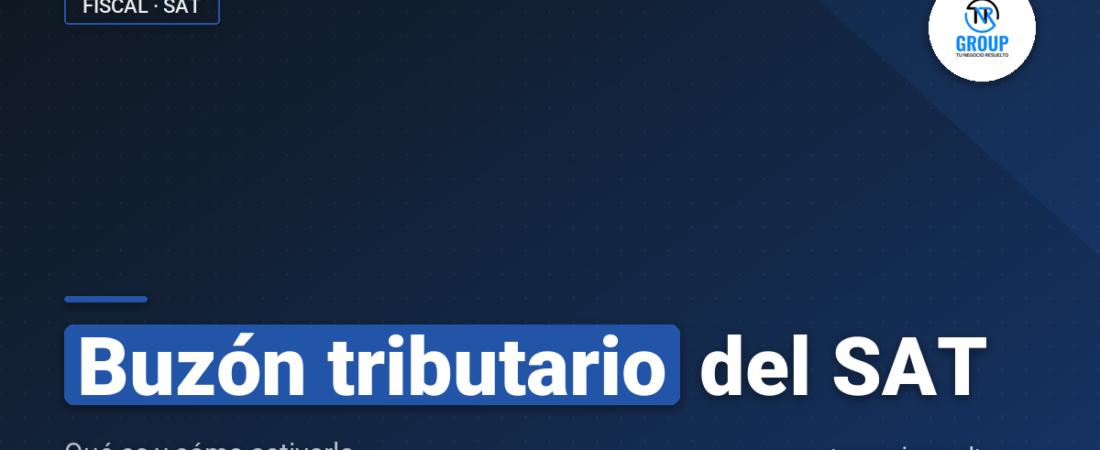 Buzón Tributario del SAT: Qué Es y Cómo Activarlo