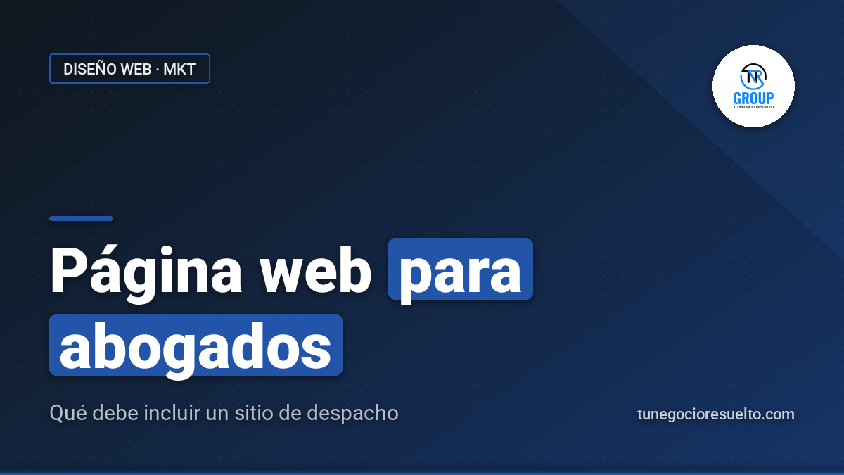 Página Web para Abogados: Qué Debe Incluir