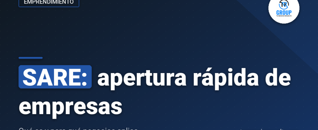 SARE: Qué Es el Sistema de Apertura Rápida de Empresas